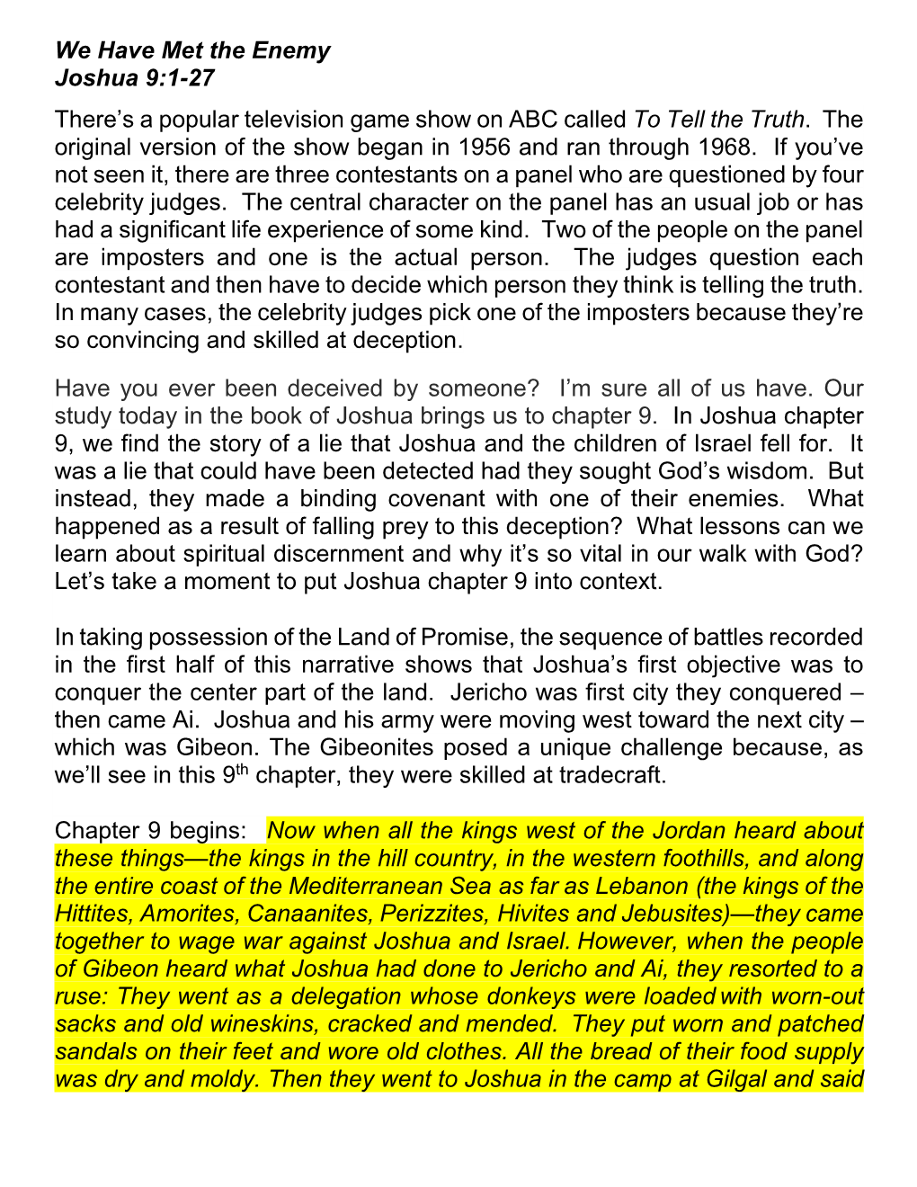 We Have Met the Enemy Joshua 9:1-27 There's a Popular Television Game Show on ABC Called to Tell the Truth. the Original Vers