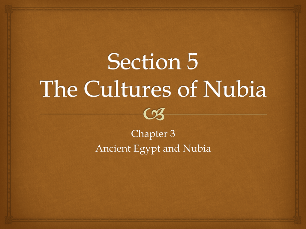 Section 5 the Cultures of Nubia