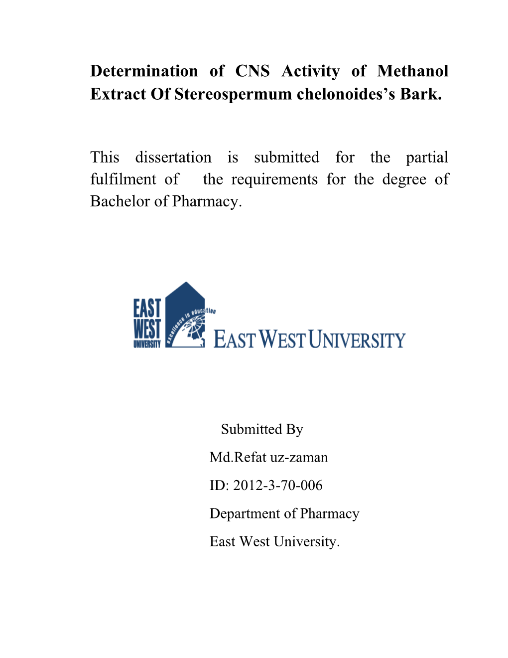 Determination of CNS Activity of Methanol Extract of Stereospermum Chelonoides’S Bark