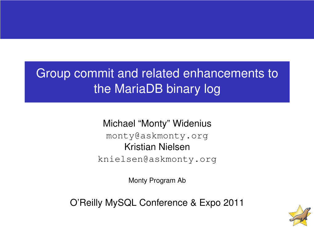 Group Commit and Related Enhancements to the Mariadb Binary Log
