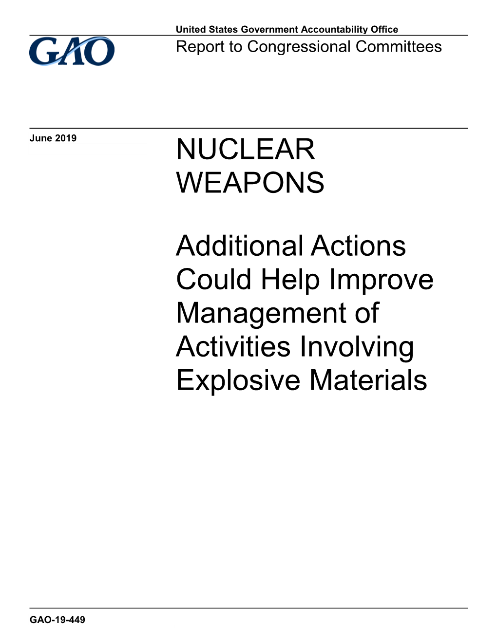 NUCLEAR WEAPONS: Additional Actions Could Help Improve