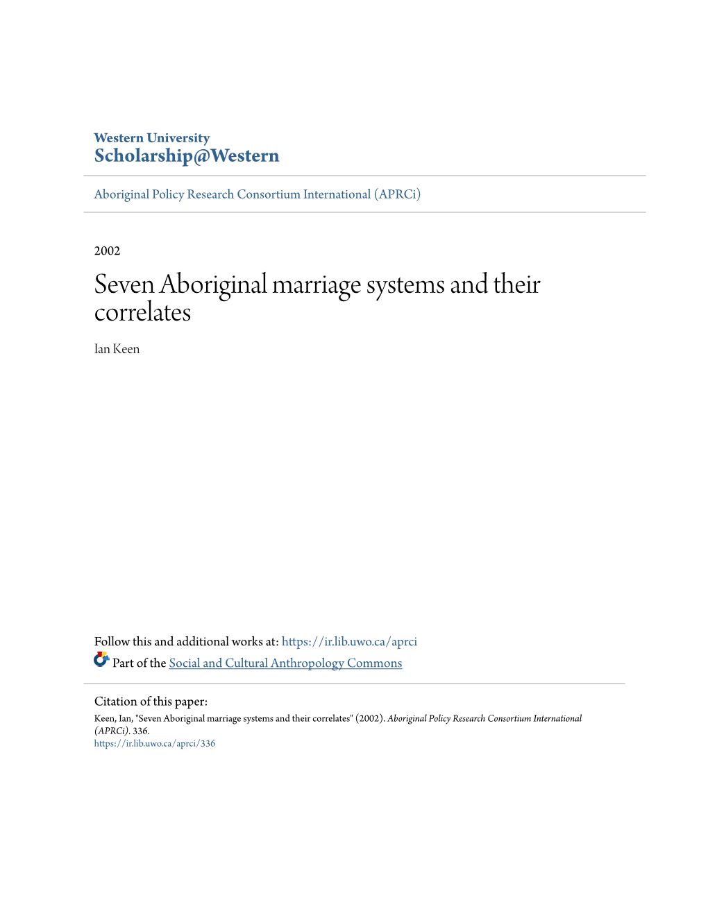 Seven Aboriginal Marriage Systems and Their Correlates Ian Keen