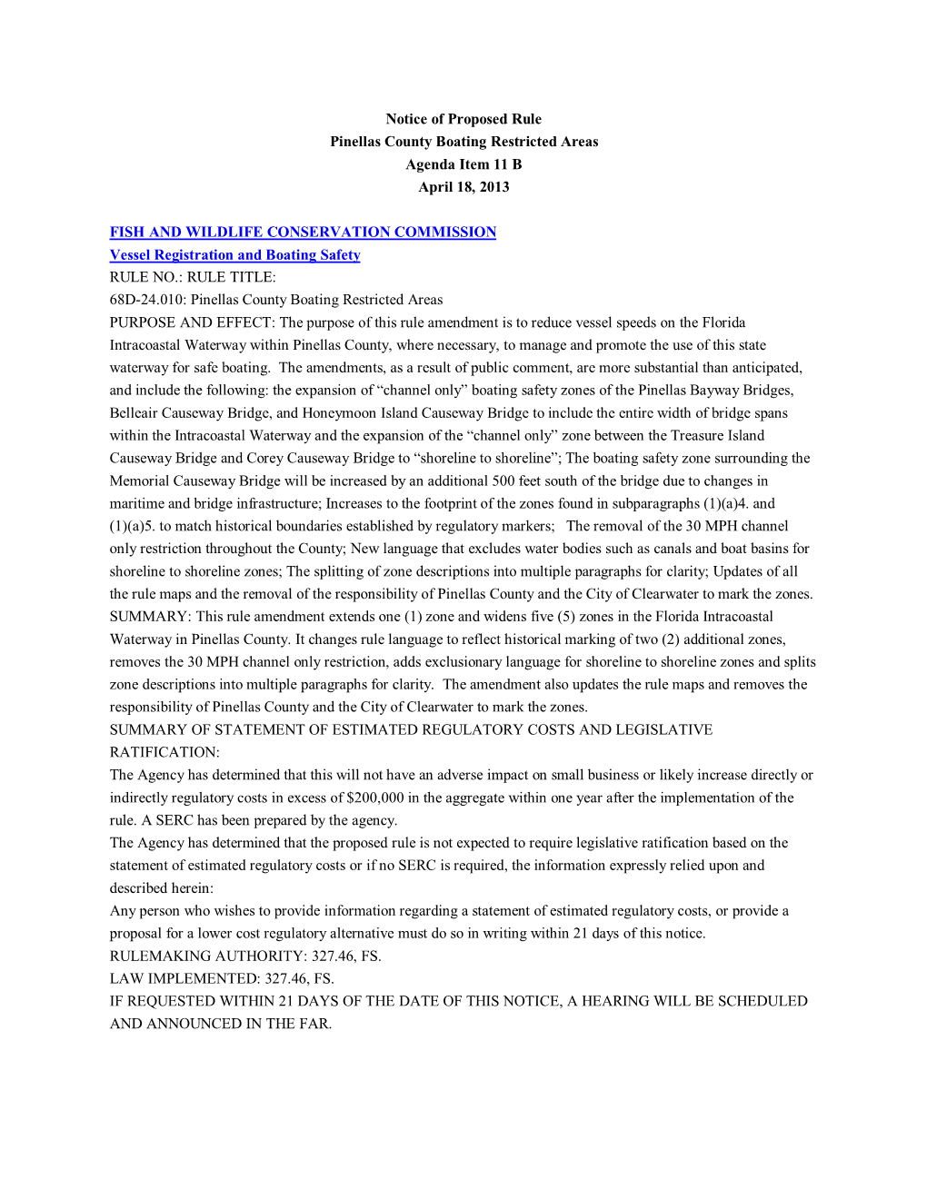 Notice of Proposed Rule Pinellas County Boating Restricted Areas Agenda Item 11 B April 18, 2013