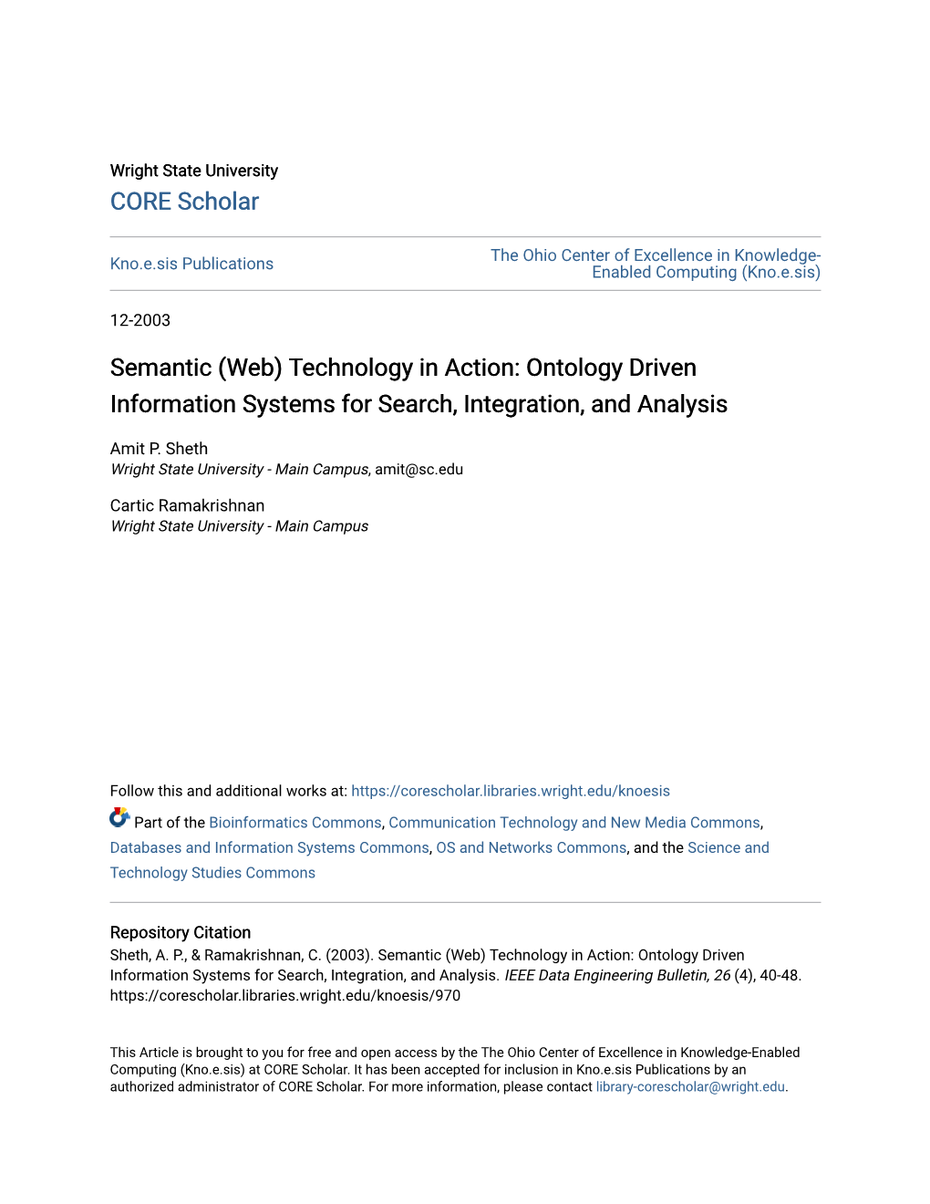 Semantic (Web) Technology in Action: Ontology Driven Information Systems for Search, Integration, and Analysis