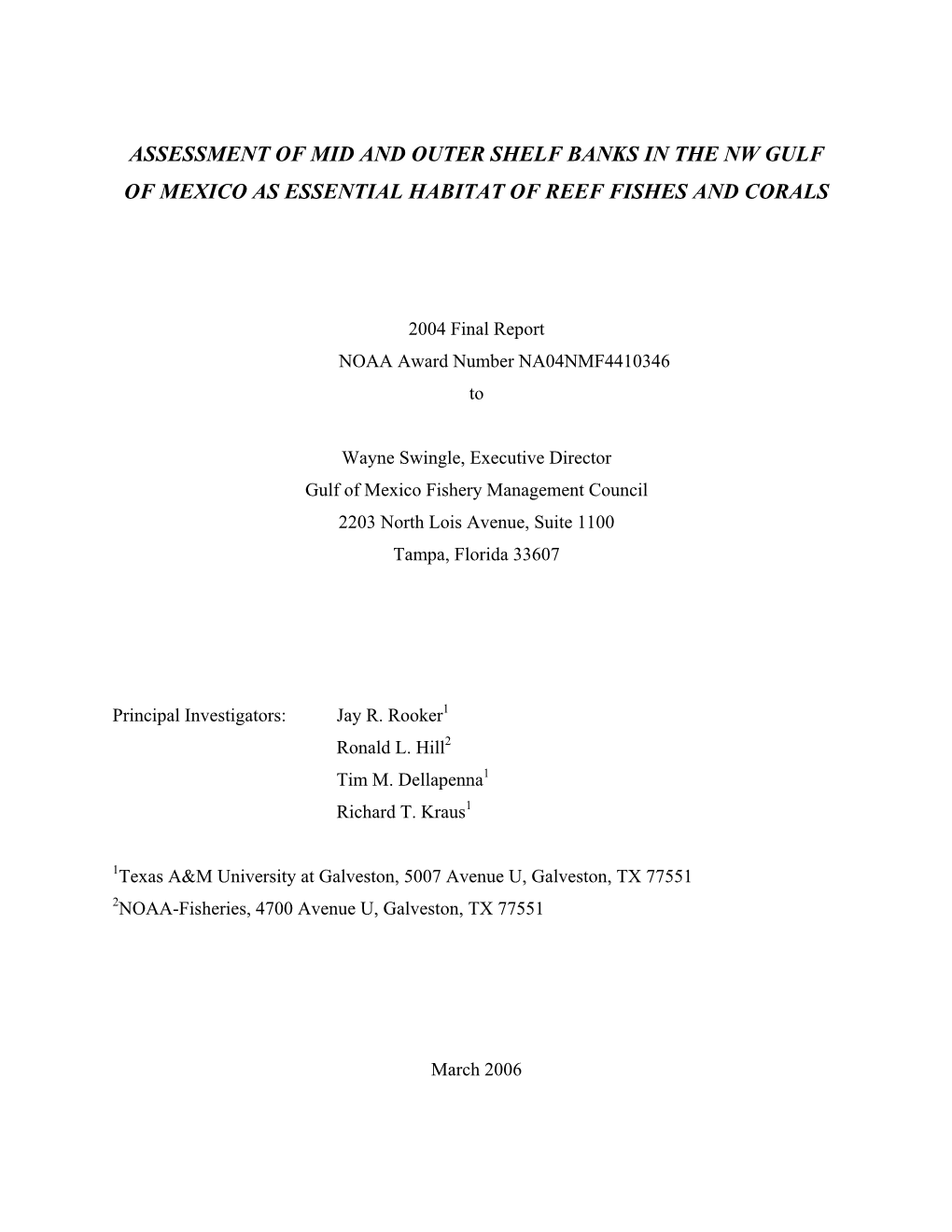 Assessment of Mid and Outer Shelf Banks in the Nw Gulf of Mexico As Essential Habitat of Reef Fishes and Corals