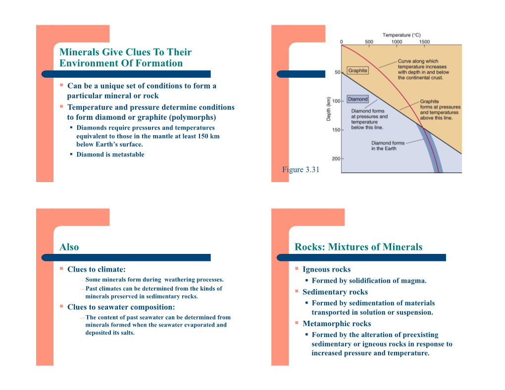 Igneous Rocks —!Some Minerals Form During Weathering Processes