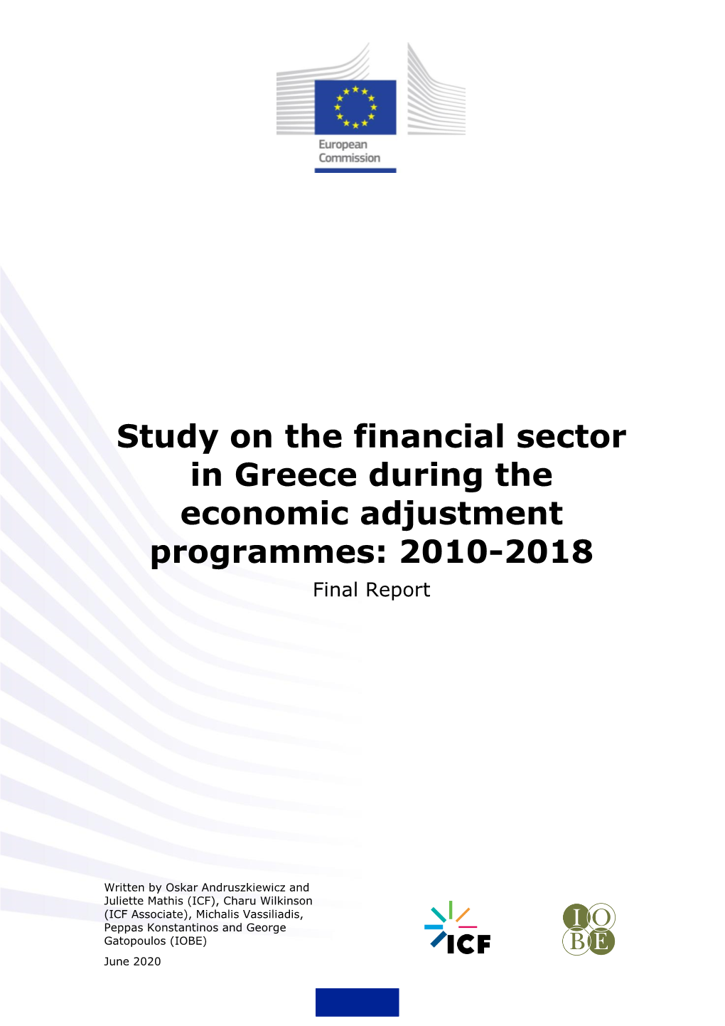 Study on the Financial Sector in Greece During the Economic Adjustment Programmes: 2010-2018 Final Report