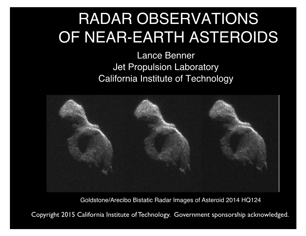 RADAR OBSERVATIONS of NEAR-EARTH ASTEROIDS Lance Benner Jet Propulsion Laboratory California Institute of Technology