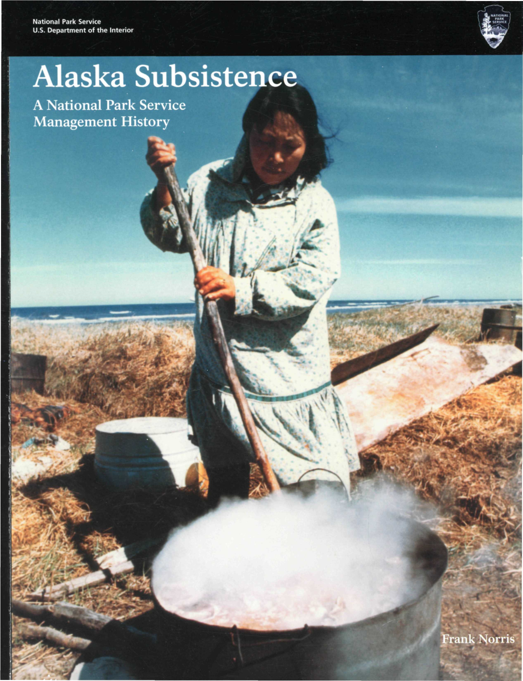 Alaska Subsistence: a National Park Service Management History