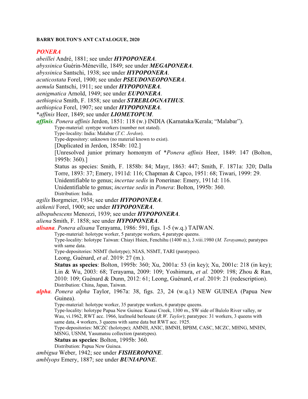 PONERA Abeillei André, 1881; See Under HYPOPONERA. Abyssinica Guérin-Méneville, 1849; See Under MEGAPONERA