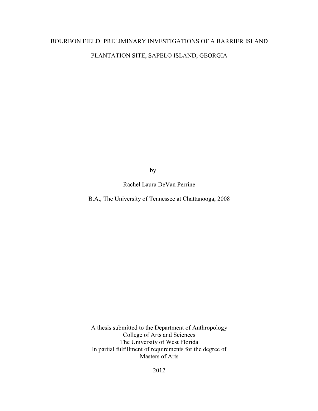2012 BOURBON FIELD: PRELIMINARY INVESTIGATIONS of a BARRIER ISLAND PLANTATION SITE, SAPELO ISLAND, GEORGIA by Rachel Laura Devan