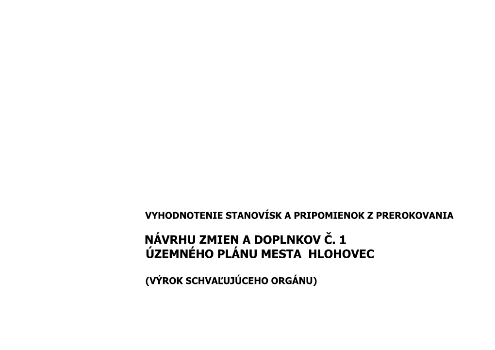 Návrhu Zmien a Doplnkov Č. 1 Územného Plánu Mesta Hlohovec