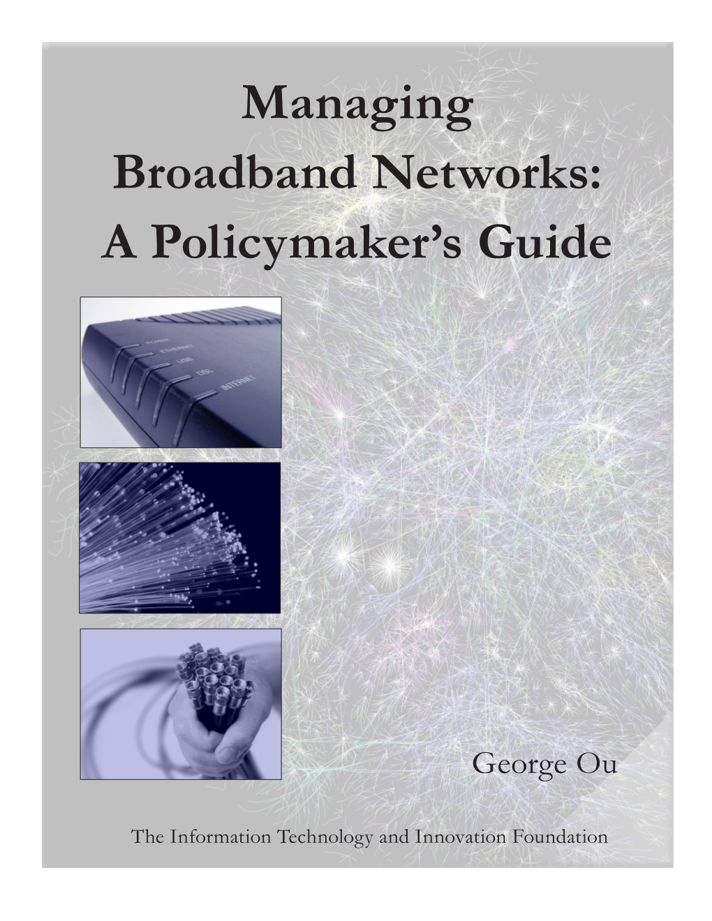 Managing Broadband Networks: a Policymaker’S Guide