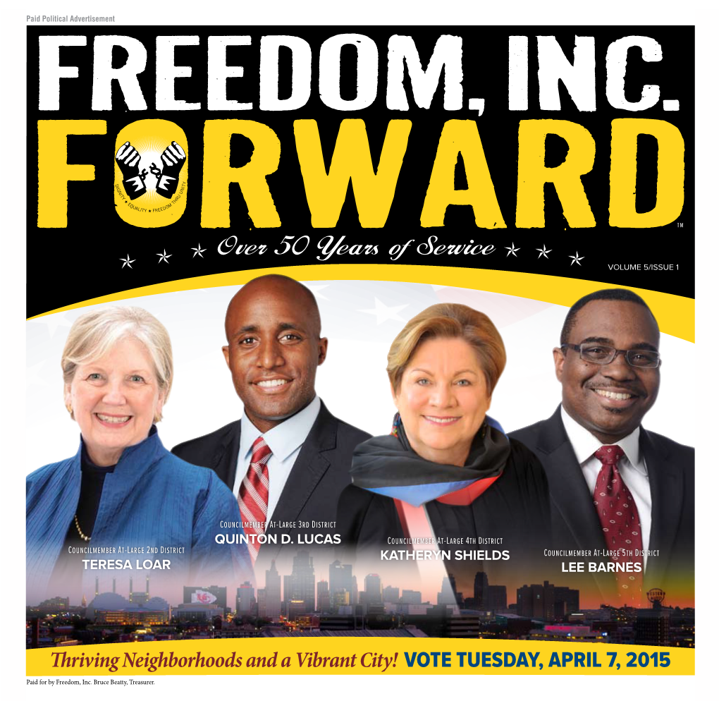 Vote Tuesday, April 7, 2015 Paid for by Freedom, Inc