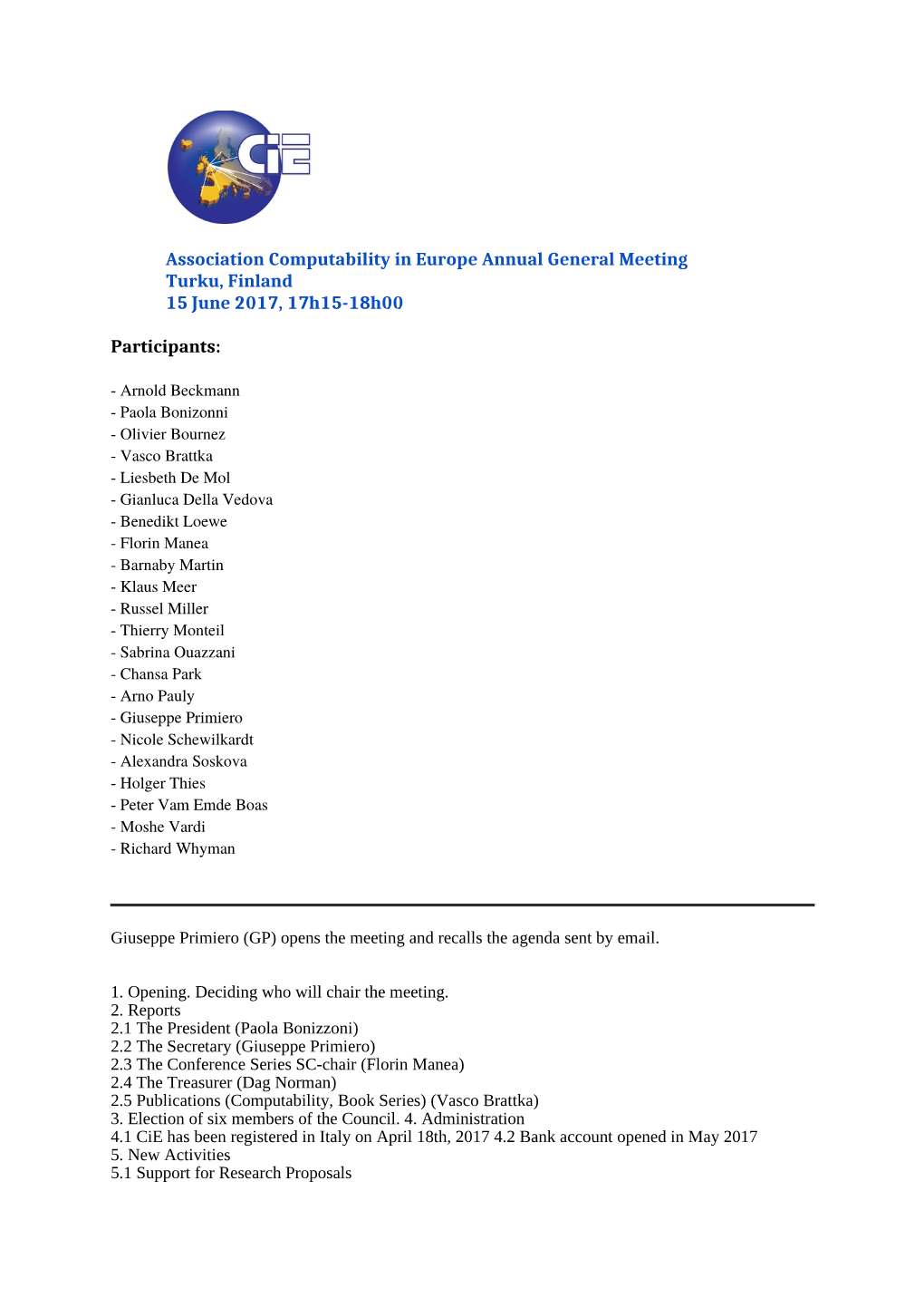Association Computability in Europe Annual General Meeting Turku, Finland 15 June 2017, 17H15-18H00