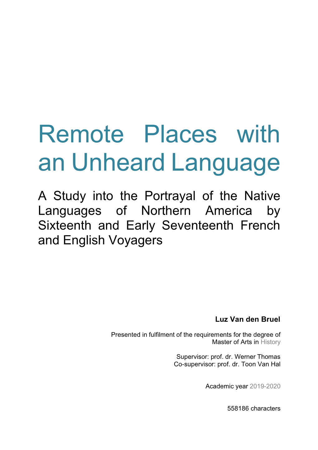 Remote Places with an Unheard Language