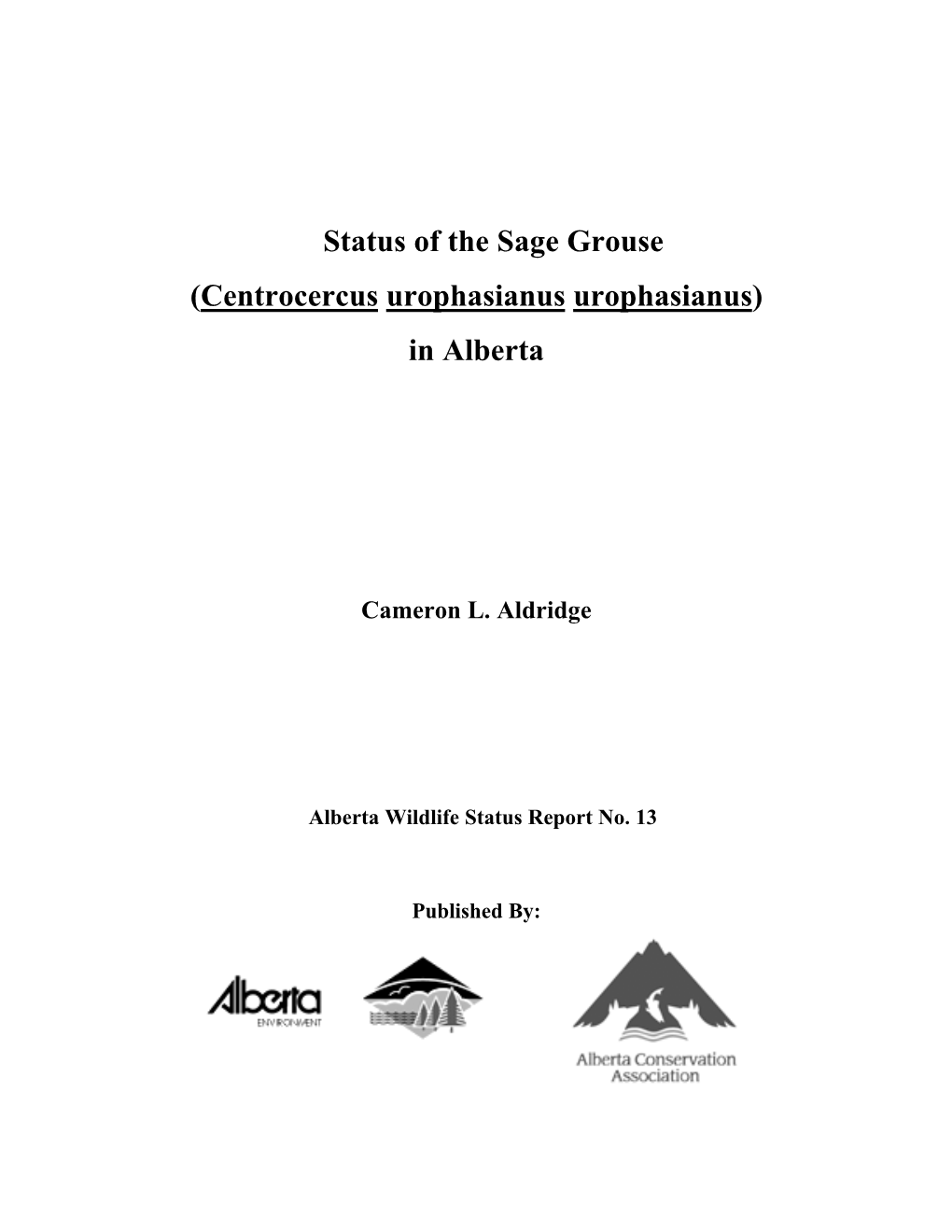 Status of the Sage Grouse (Centrocercus Urophasianus Urophasianus) in Alberta