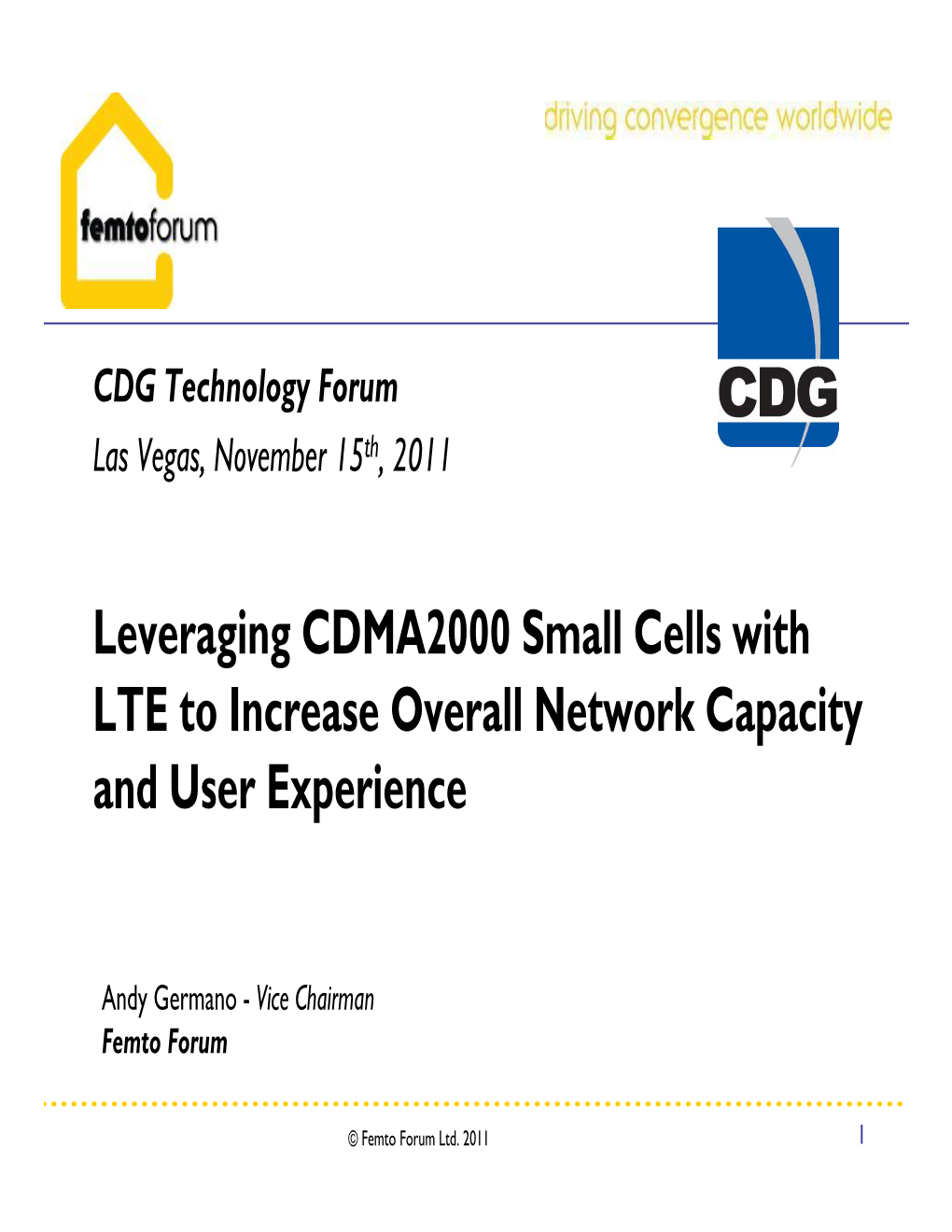 Leveraging CDMA2000 Small Cells with LTE to Increase Overall Network Capacity and User Experience