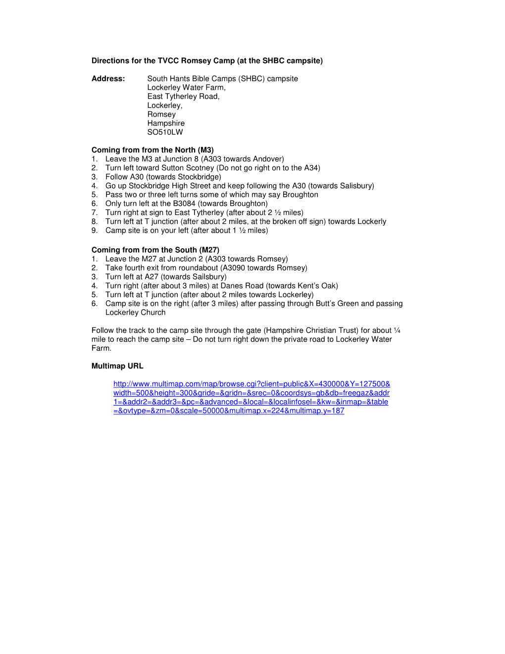 Directions for the TVCC Romsey Camp (At the SHBC Campsite) Address: South Hants Bible Camps (SHBC) Campsite Lockerley Water Farm