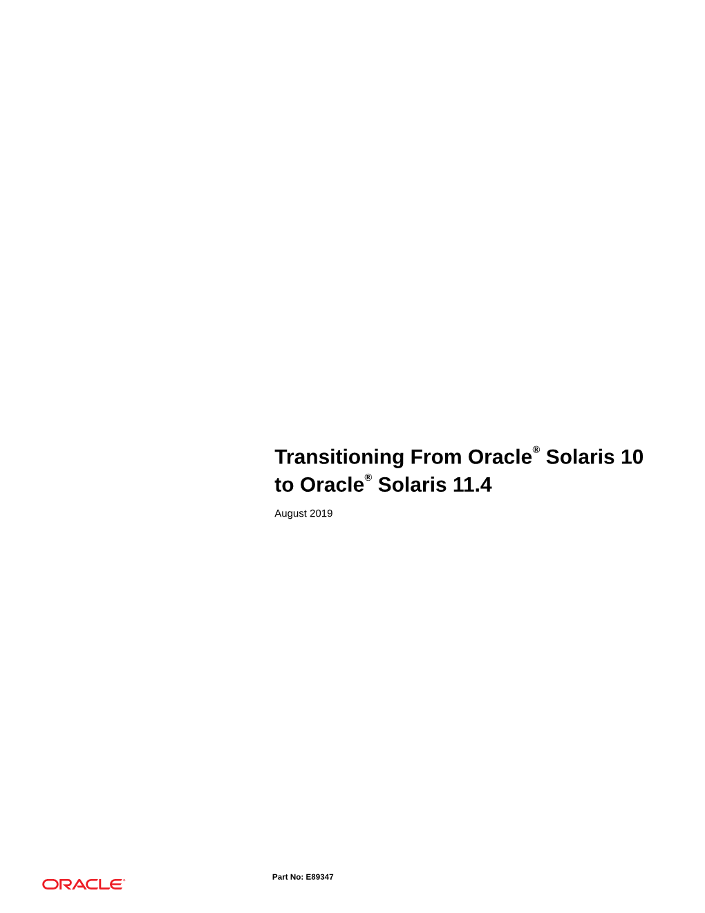 Transitioning from Oracle® Solaris 10 to Oracle® Solaris 11.4 2 ■ Installation and Upgrade: ■ Instead of Jumpstart, Use Automated Installer