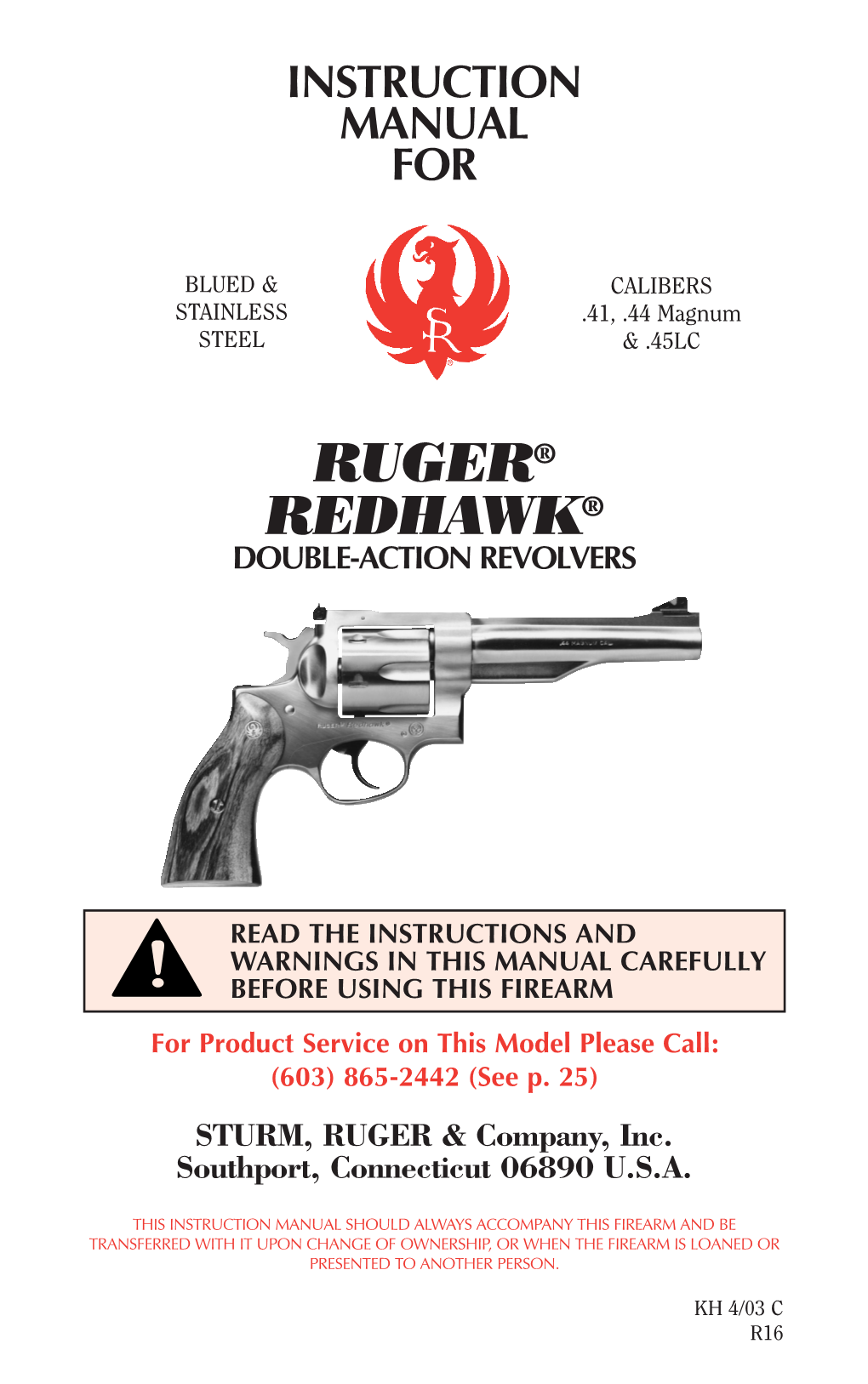 “Ruger”, “Redhawk” and the Sturm, Ruger Logo Are Registered U.S