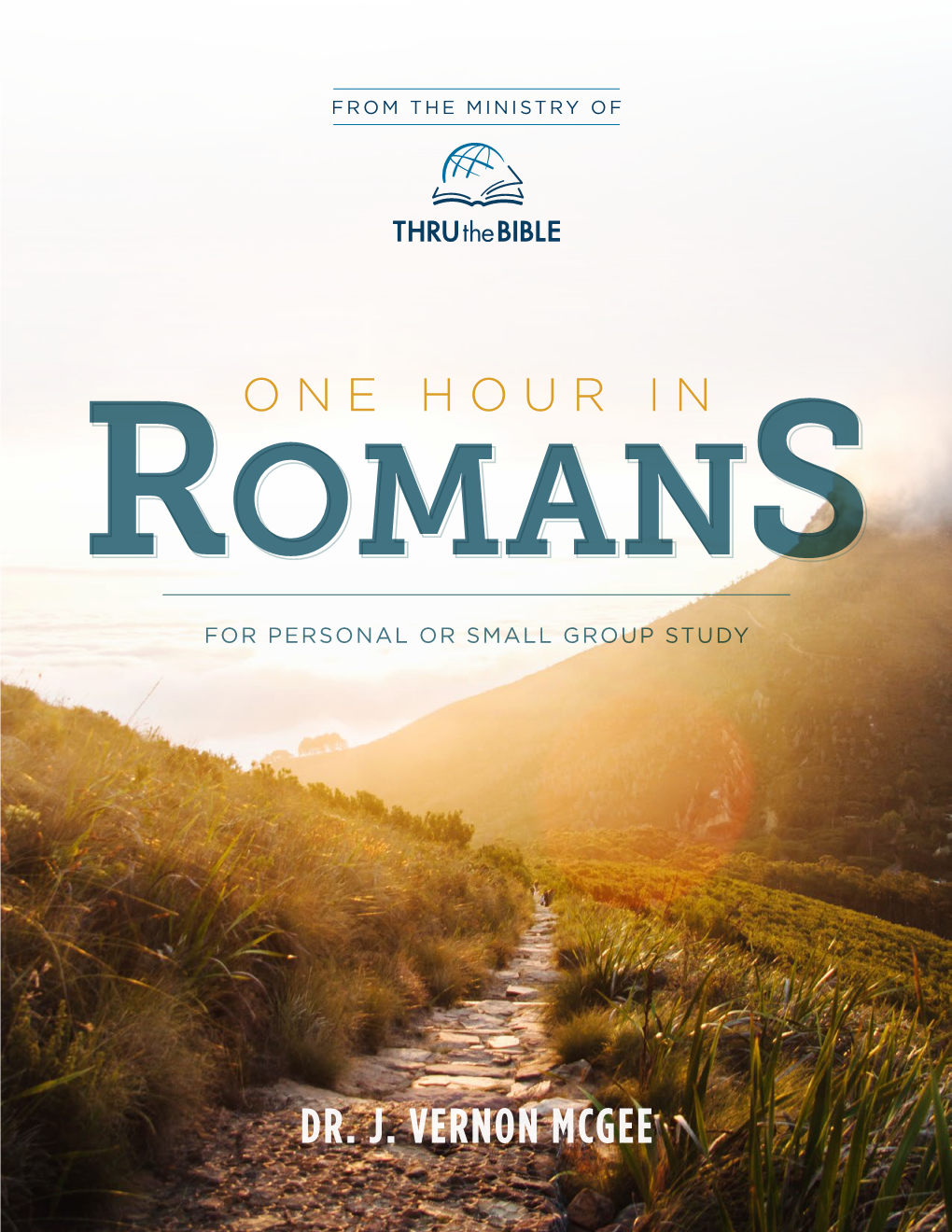 One Hour in Romans” As a Survey Lesson to Give You a Broad Brush Over the Book As Foundation to the More In-Depth Study of Romans on Our Bible Bus Journey