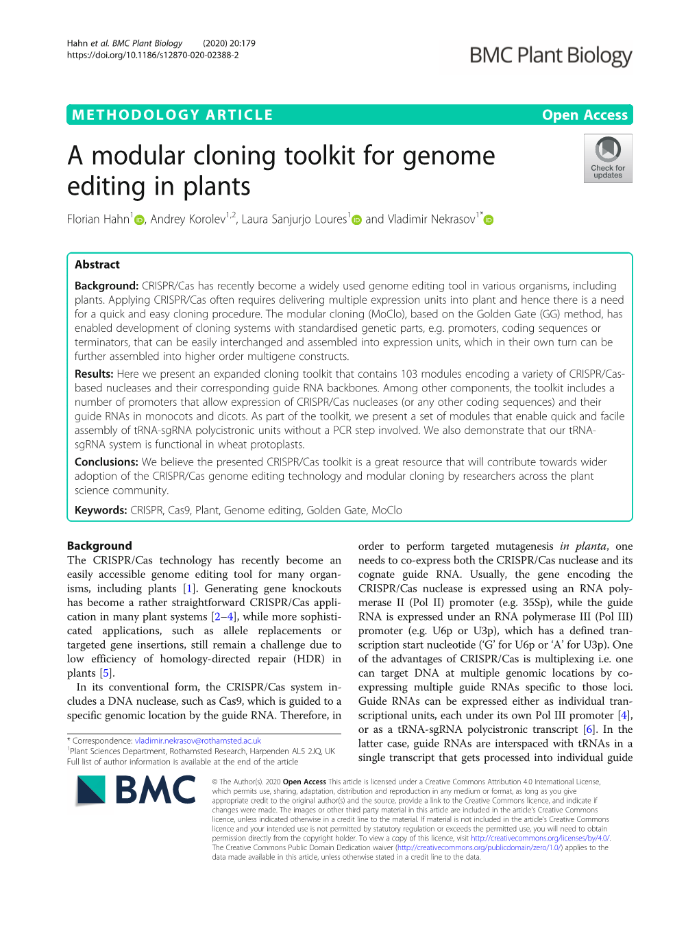 A Modular Cloning Toolkit for Genome Editing in Plants Florian Hahn1 , Andrey Korolev1,2, Laura Sanjurjo Loures1 and Vladimir Nekrasov1*