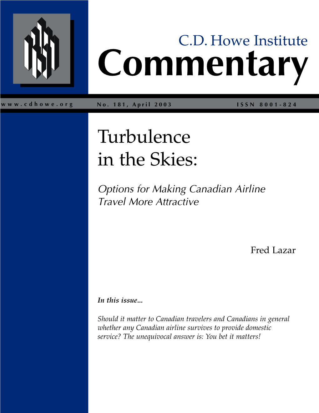 Turbulence in the Skies