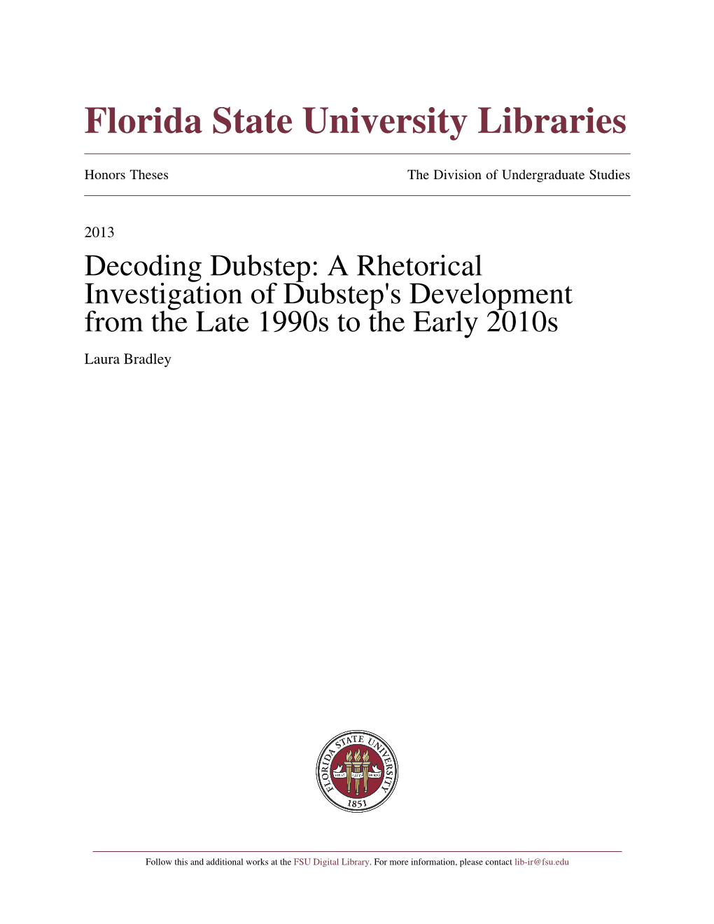 Decoding Dubstep: a Rhetorical Investigation of Dubstepâ•Žs Development from the Late 1990S to the Early 2010S