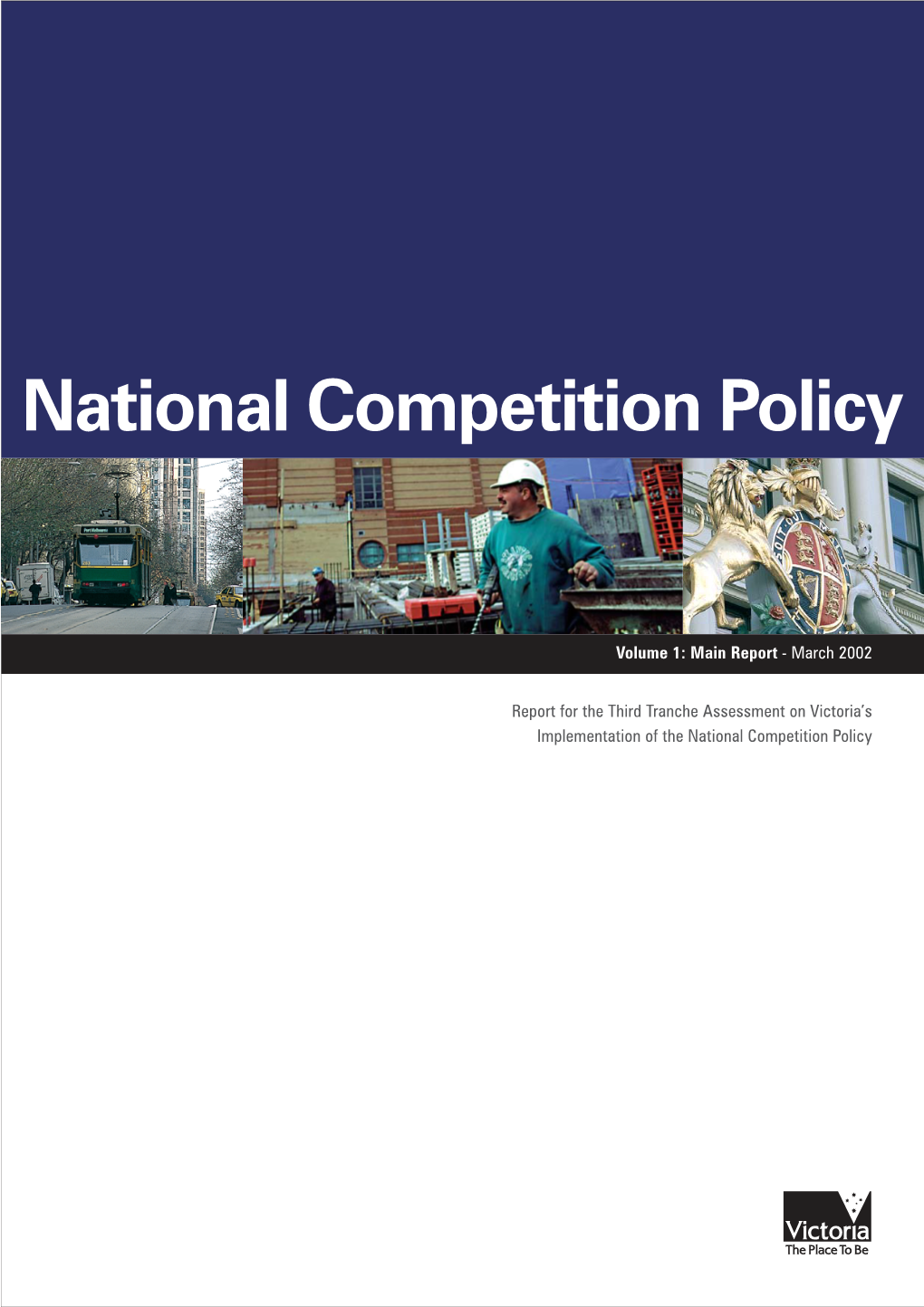 Victoria's Annual Report on the Implementation of NCP, March 2002, Volume 1
