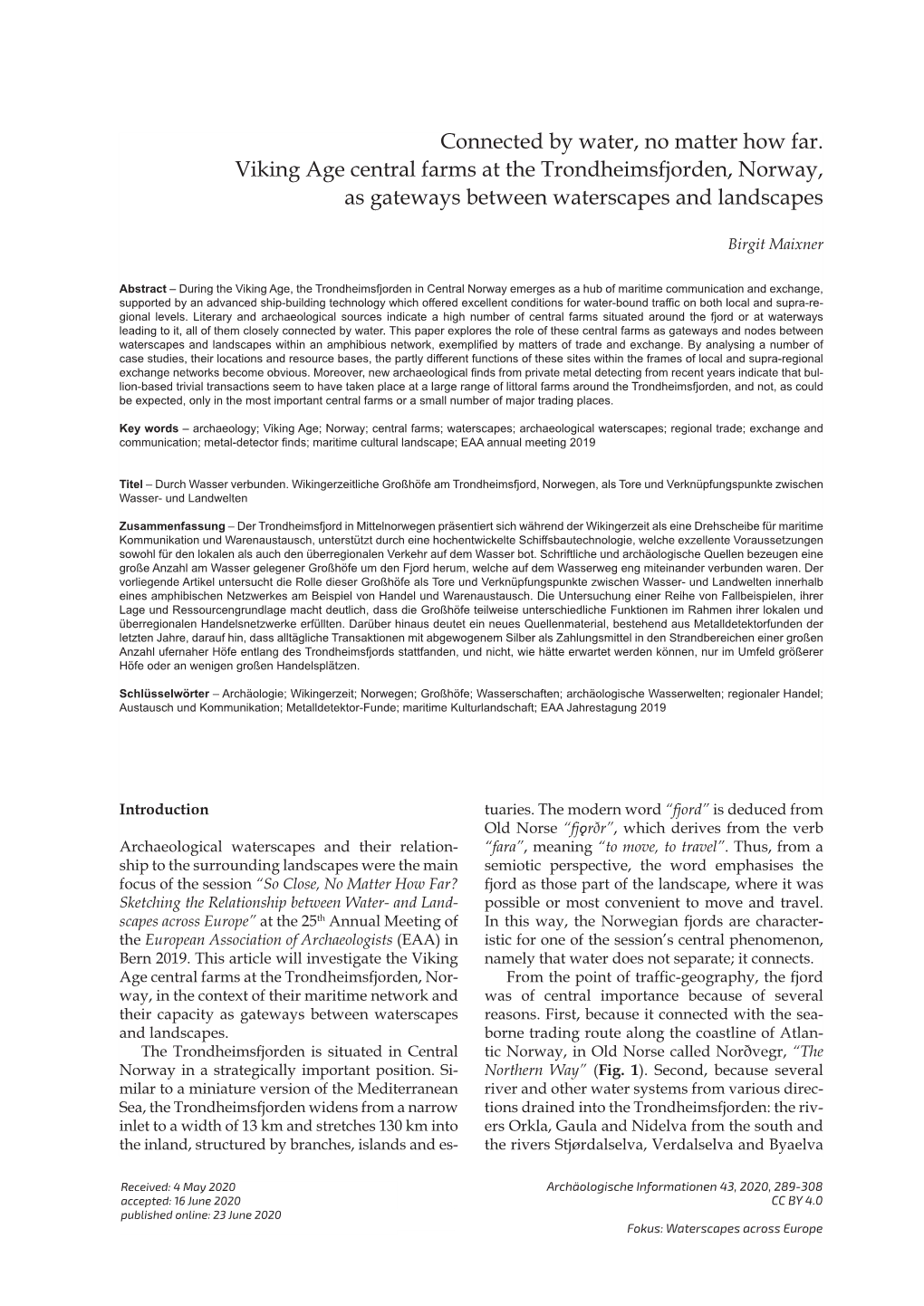 Connected by Water, No Matter How Far. Viking Age Central Farms at the Trondheimsfjorden, Norway, As Gateways Between Waterscapes and Landscapes