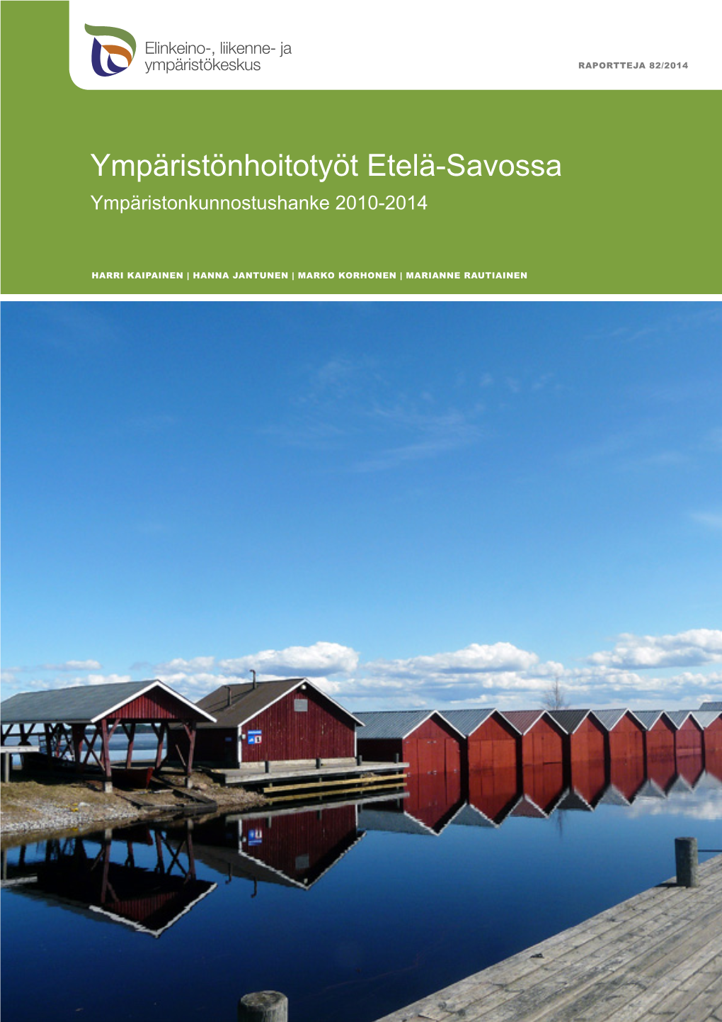 Ympäristönhoitotyöt Etelä-Savossa Ympäristonkunnostushanke 2010-2014