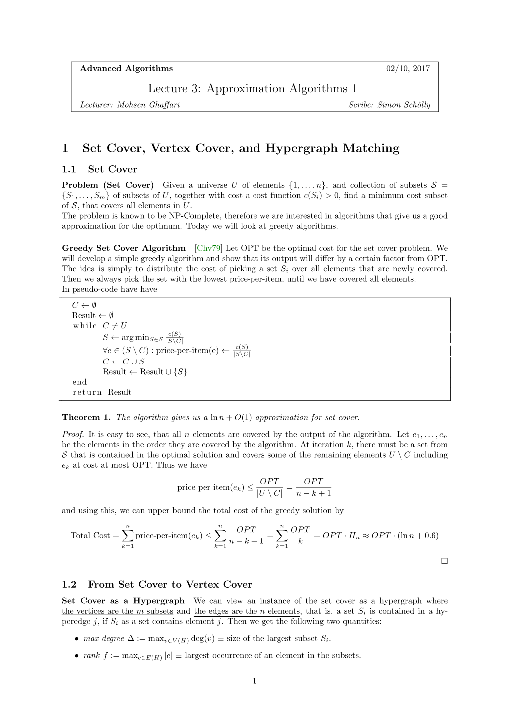 Lecture 3: Approximation Algorithms 1 1 Set Cover, Vertex Cover, And