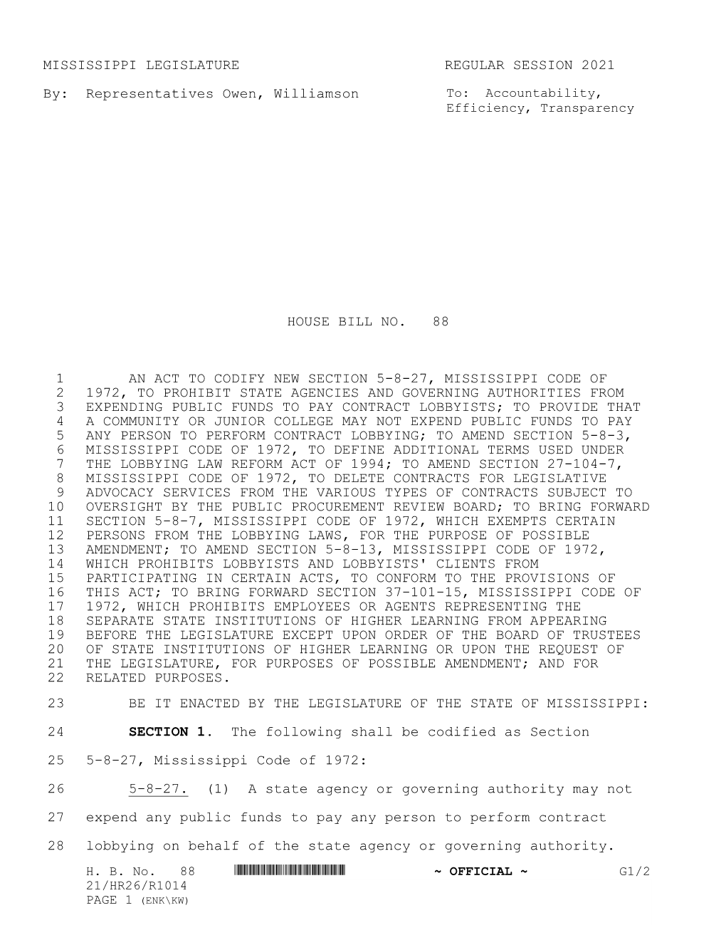 Representatives Owen, Williamson HOUSE BILL NO. 88 an ACT TO