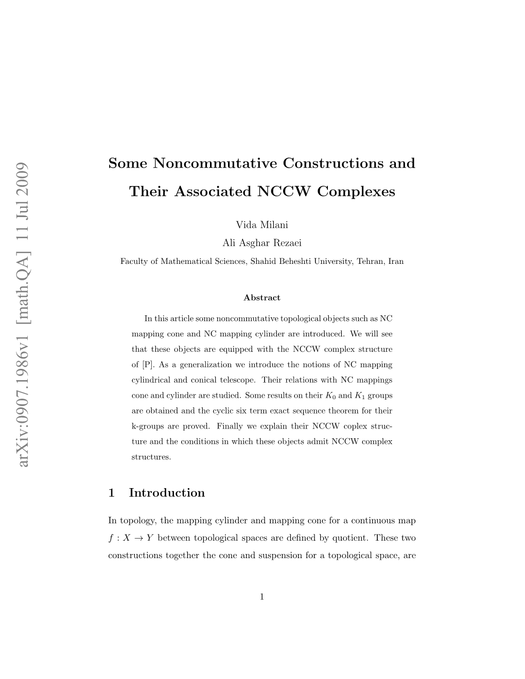 Some Noncommutative Constructions and Their Associated NCCW