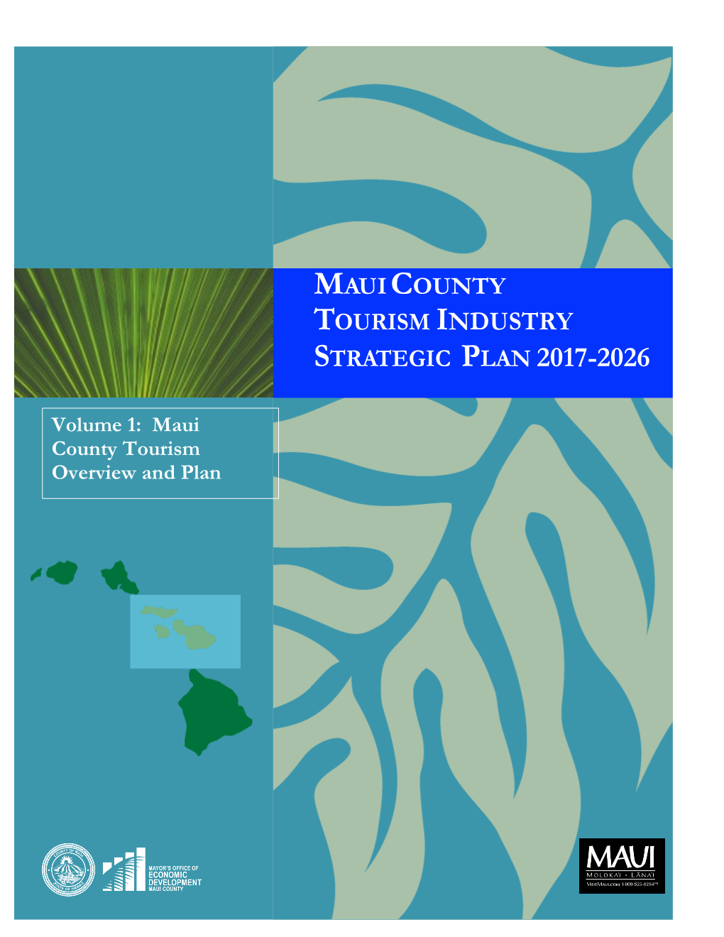 Maui County Tourism Industry Strategic Plan 2017-2026 Maui County Tourism Industry Strategic Plan 2017-2026