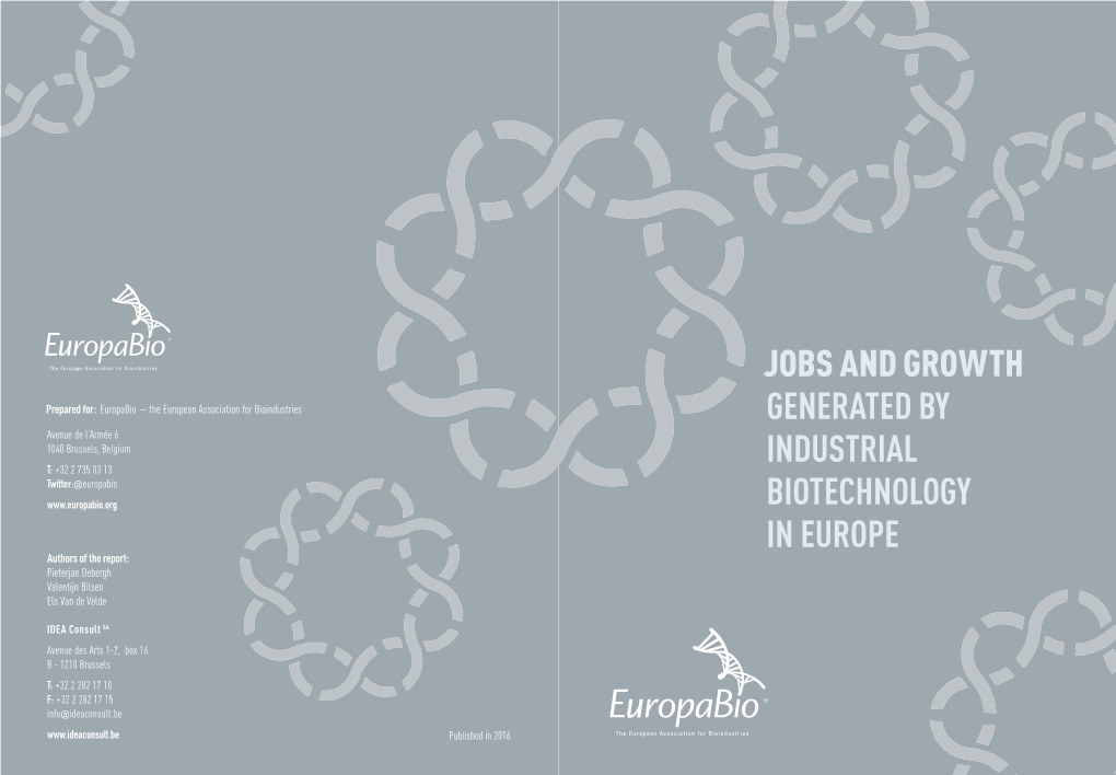 Jobs and Growth Generated by Industrial Biotechnology in Europe Europabio — September 2016 2 INTRODUCTION