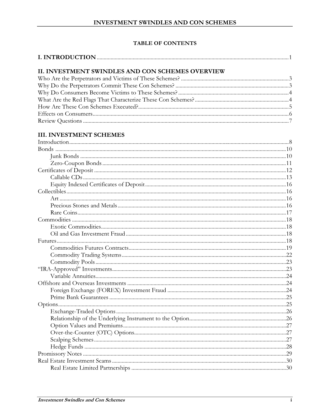 Investment Swindles and Con Schemes I. Introduction