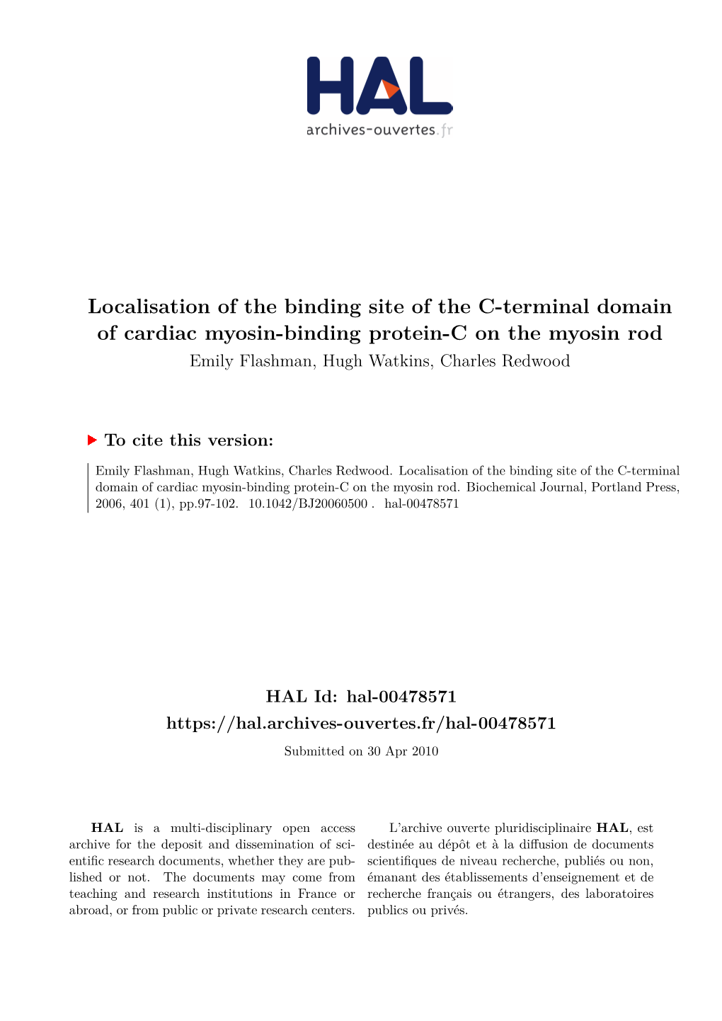 Localisation of the Binding Site of the C-Terminal Domain of Cardiac Myosin-Binding Protein-C on the Myosin Rod Emily Flashman, Hugh Watkins, Charles Redwood