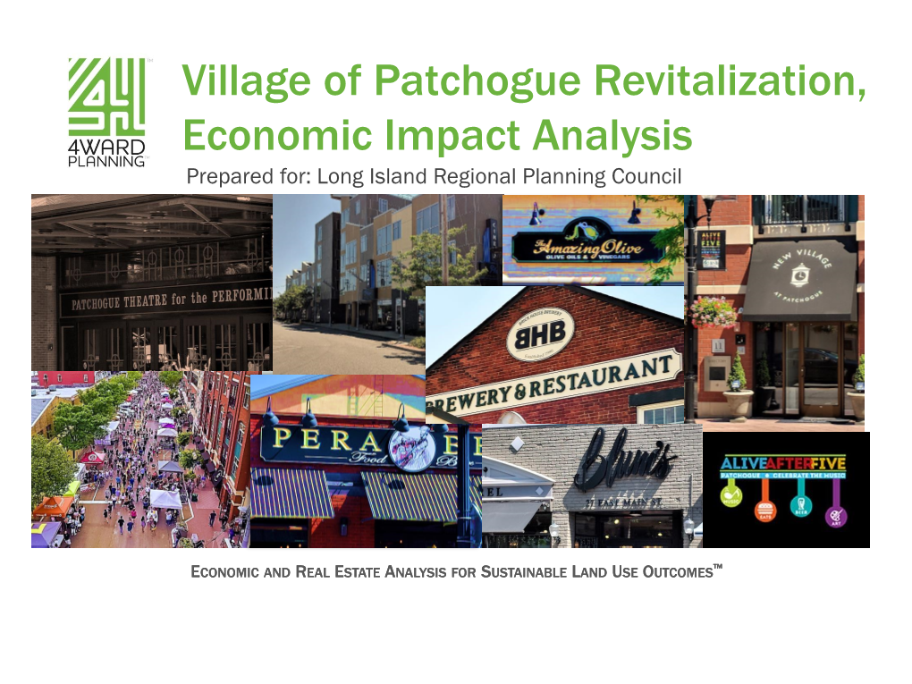 Village of Patchogue Revitalization, Economic Impact Analysis Prepared For: Long Island Regional Planning Council
