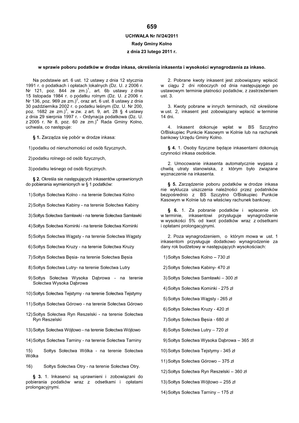 UCHWAŁA Nr IV/24/2011 Rady Gminy Kolno Z Dnia 23 Lutego 2011 R. W