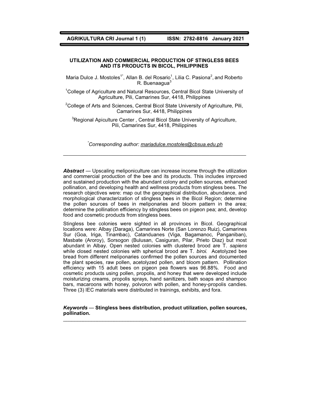 AGRIKULTURA CRI Journal 1 (1) ISSN: 2782-8816 January 2021 UTILIZATION and COMMERCIAL PRODUCTION of STINGLESS BEES and I