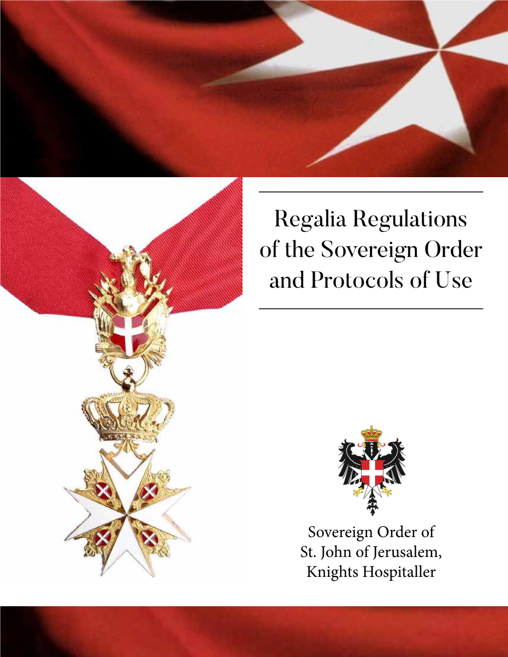 Regalia Regulations of the Sovereign Order and Protocols of Use