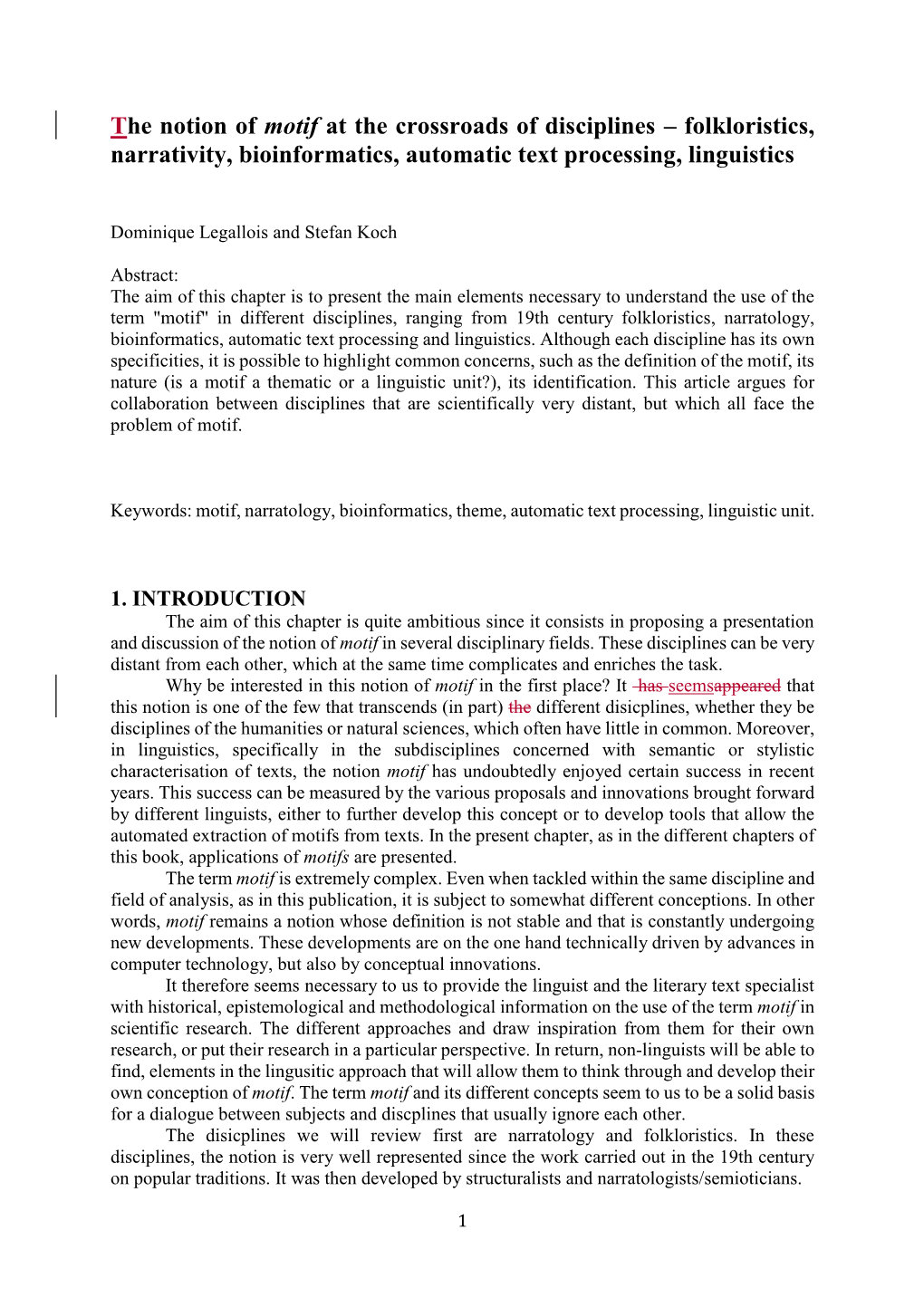 The Notion of Motif at the Crossroads of Disciplines – Folkloristics, Narrativity, Bioinformatics, Automatic Text Processing, Linguistics