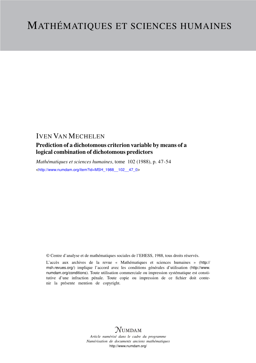 Prediction of a Dichotomous Criterion Variable by Means of a Logical Combination of Dichotomous Predictors Mathématiques Et Sciences Humaines, Tome 102 (1988), P