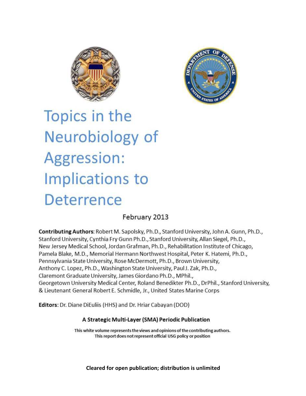 Topics in the Neurobiology of Aggression: Implications to Deterrence February 2013