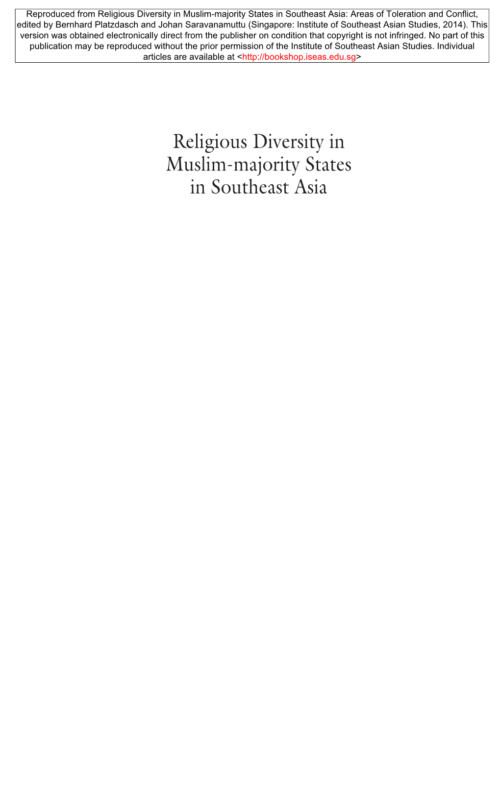 Religious Diversity in Muslim-Majority States in Southeast Asia the Institute of Southeast Asian Studies (ISEAS) Was Established As an Autonomous Organization in 1968