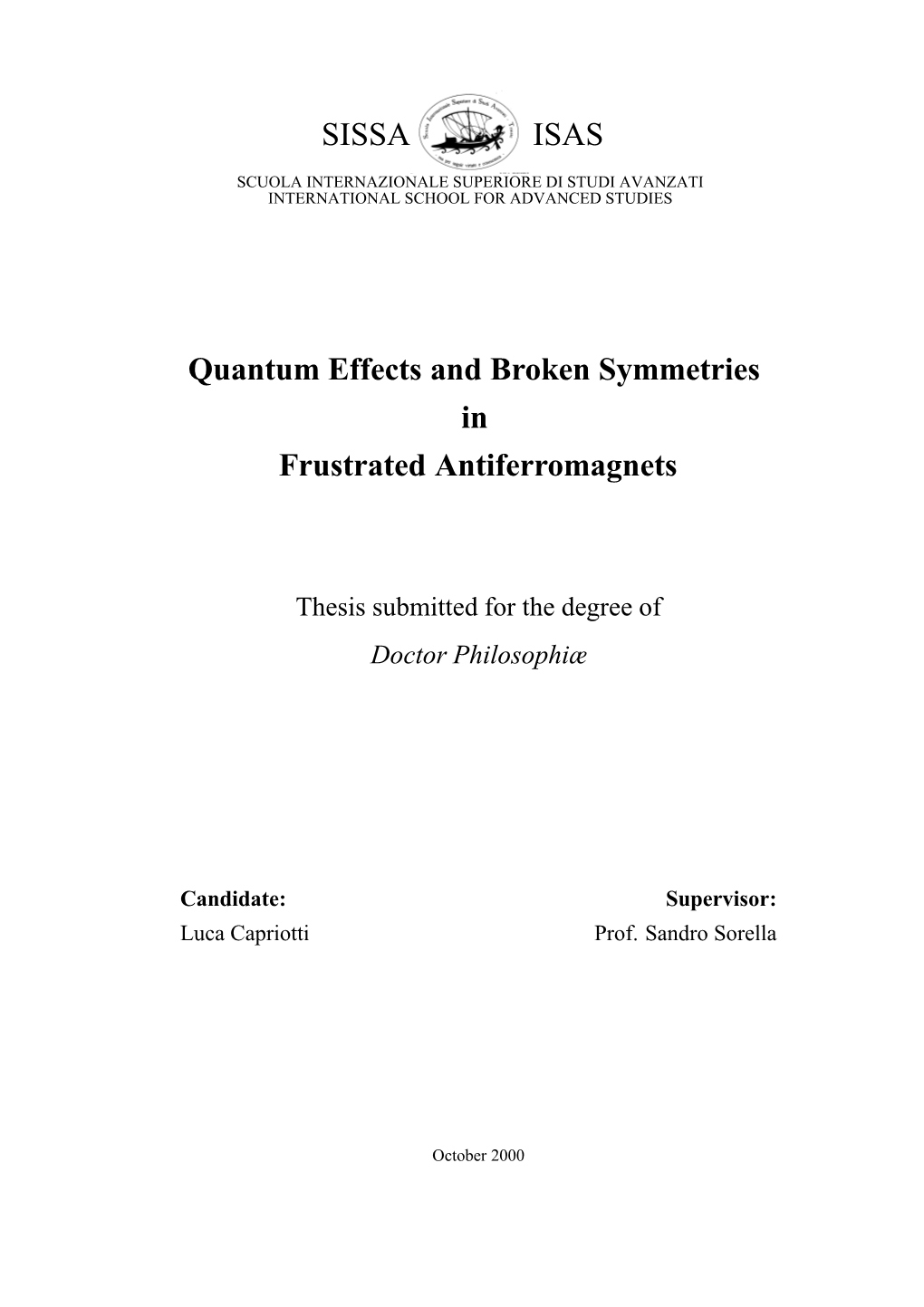 ISAS SISSA Quantum Effects and Broken Symmetries in Frustrated