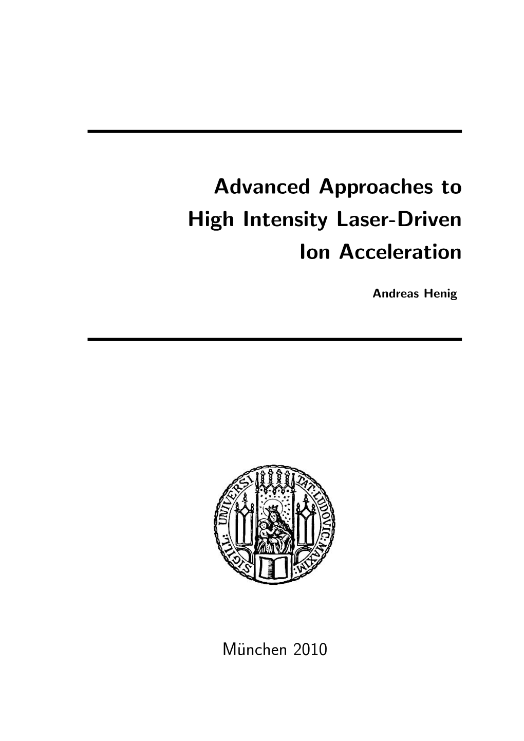 Advanced Approaches to High Intensity Laser-Driven Ion Acceleration