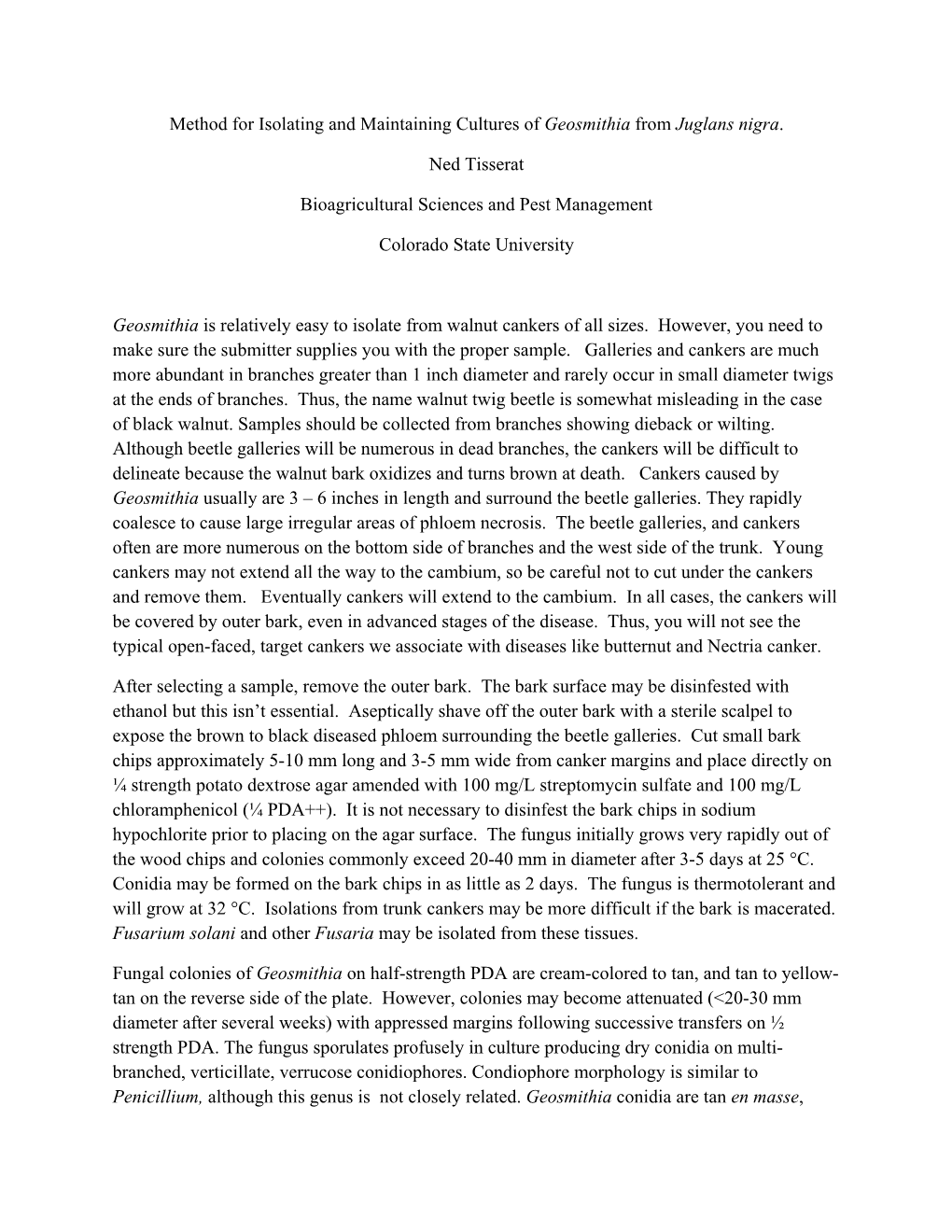 Method for Isolating and Maintaining Cultures of Geosmithia from Juglans Nigra